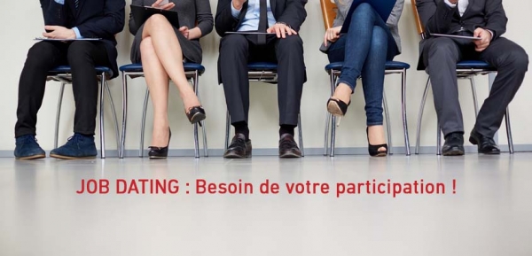 JOB DATING : Besoin de votre participation !